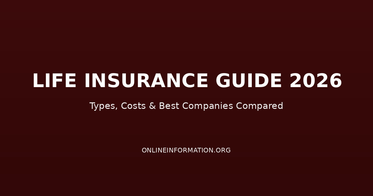 Life Insurance Guide 2026: Types, Costs, Best Companies and How Much Coverage You Need