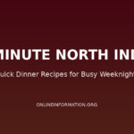 30-Minute North Indian Dinner Recipes: Quick Meals for Busy Weeknights