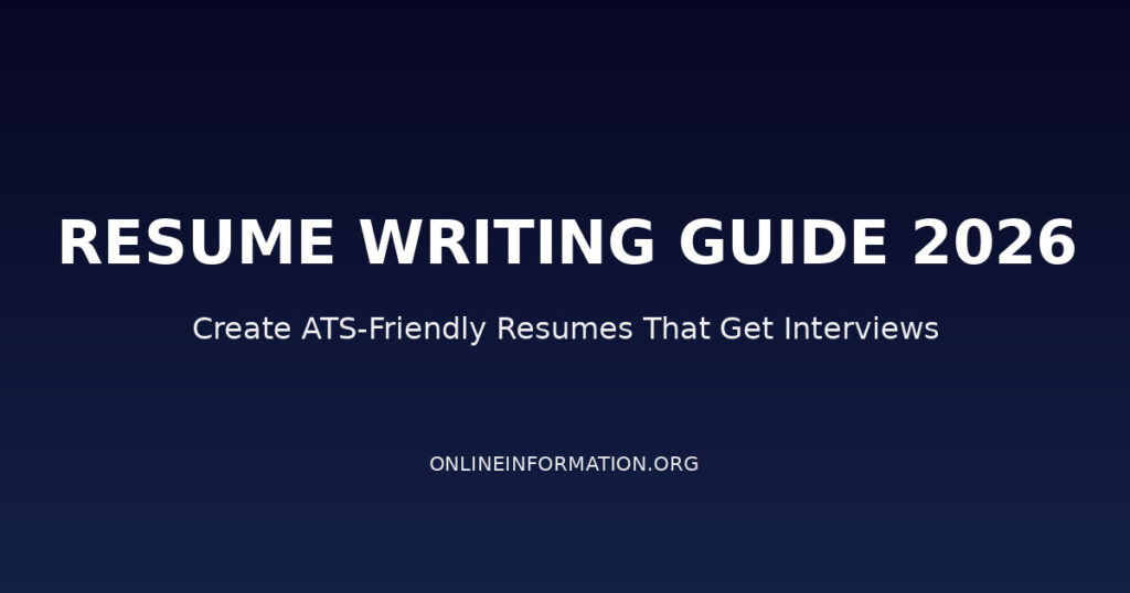 Resume Writing Guide 2026: How to Create an ATS-Friendly Resume That Gets Interviews