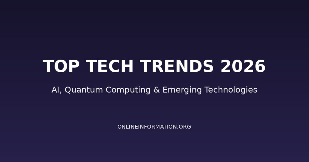 Top Tech Trends 2026: AI, Quantum Computing, and Emerging Technologies to Watch