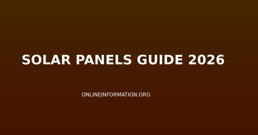 Solar Panels Guide 2026: Costs, Savings, Installation, Best Companies and Complete Buying Guide