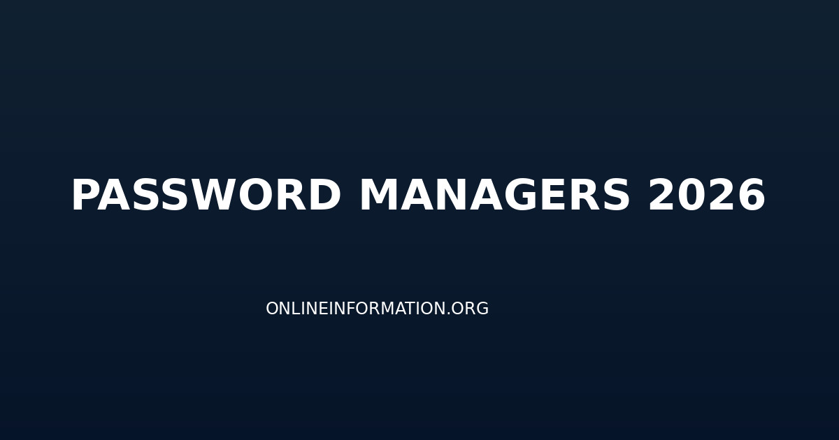 Best Password Manager Software 2026: Security, Features, Comparison Guide
