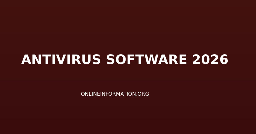 Best Antivirus Software: Protection Comparison, Features and Complete Buying Guide