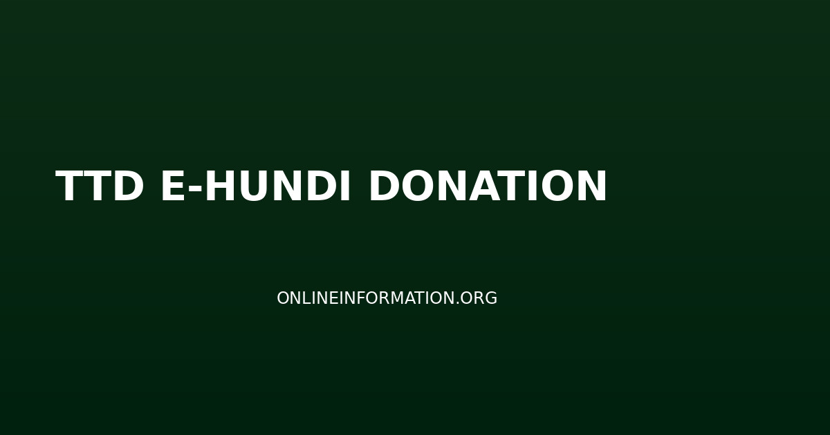 TTD E-Hundi Online Donation: How to Donate, Tax Benefits, NRI Guide and Complete Information