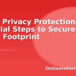 Online Privacy Protection: Essential Steps to Secure Your Digital Footprint