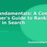 SEO Fundamentals: A Complete Beginner’s Guide to Ranking Higher in Search